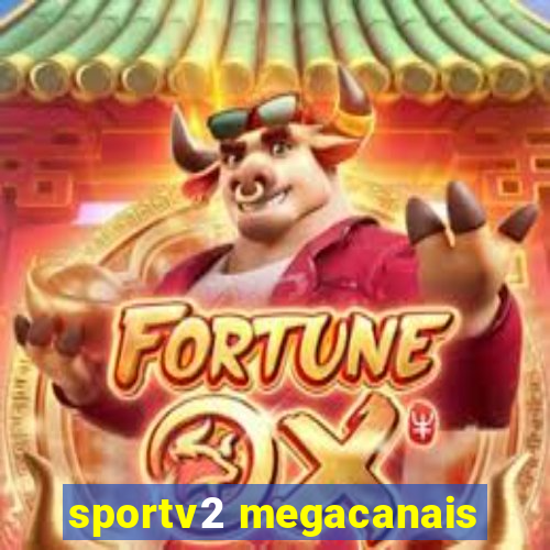 sportv2 megacanais